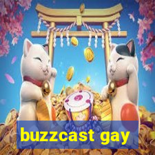 buzzcast gay